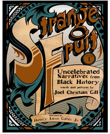 Strange Fruit Volume I Uncelebrated Narratives From Black History