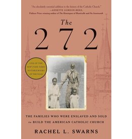Random House Trade The 272: The Families Who Were Enslaved and Sold to Build the American Catholic Church (pb) - Swarns