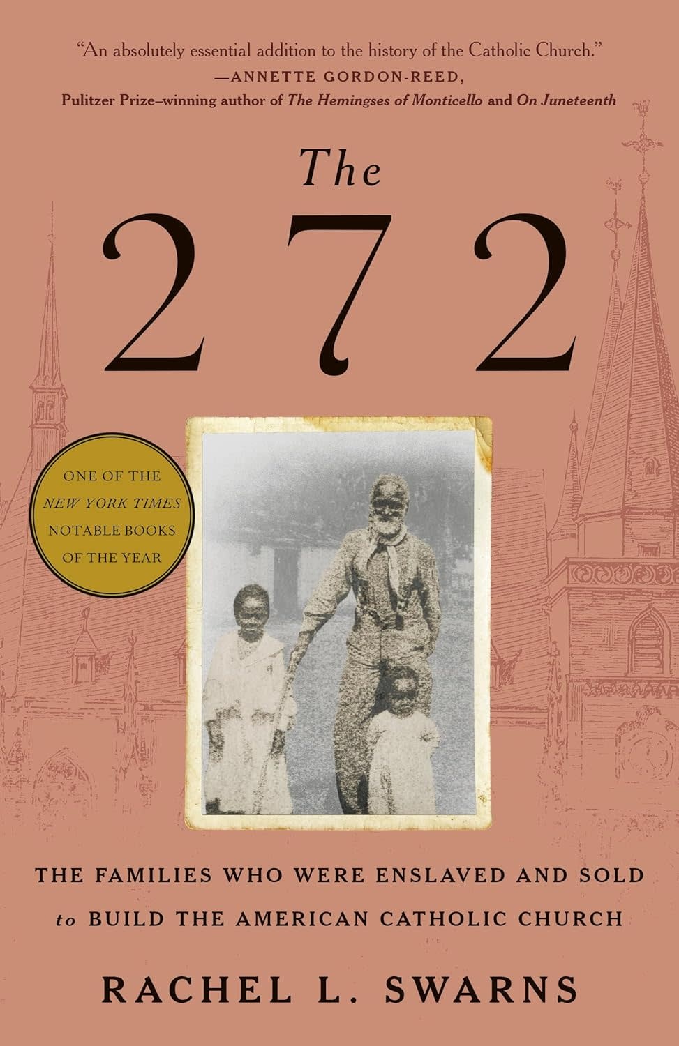 Random House Trade The 272: The Families Who Were Enslaved and Sold to Build the American Catholic Church (pb) - Swarns