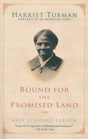 Harriet Tubman Portrait of an American Hero: Bound for the Promised Land (pb) - Larson