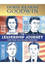 THE LEADERSHIP JOURNEY - HOW FOUR KIDS BECAME PRESIDENT (hc) - Kearns Goodwin
