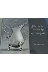 Hammond-Harwood House Silver in the Golden Age of Annapolis (pb) - Letzer