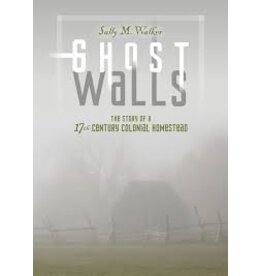 Ghost Walls: The Story of a 17th-Century Colonial Homestead (Used Books) (hc) - Walker