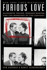 Furious Love Elizabeth Taylor, Richard Burton, and the Marriage of the Century (Used Books) (hc) - Kashner and Schoenberger