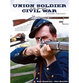 Union Soldier of the American Civil War: a Visual Reference (Used Books) (pb) - Hambucken and Benedetto