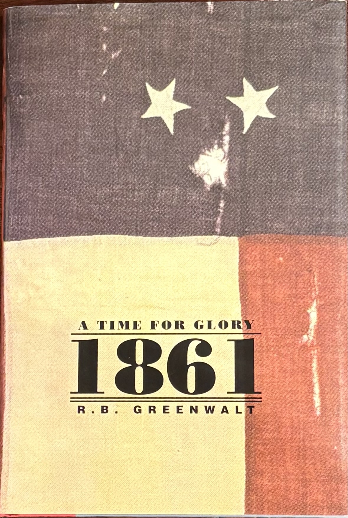 1861: A Time for Glory (Used Books) (hc) - Greenwalt