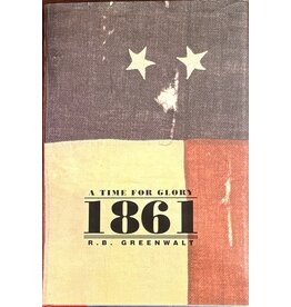 1861: A Time for Glory (Used Books) (hc) - Greenwalt