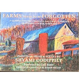 Farms Never to be Forgotten: A Glimpse into the Changing Pastoral Landscape of Howard County, Maryland (Used Books) (pb) - Codippily