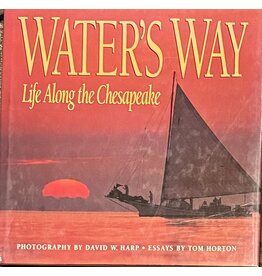 Water's Way: Life Along the Chesapeake (Used Books) (hc) - Harp and Horton
