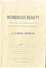 Wondrous Beauty: The Life and Adventures of Elizabeth Patterson Bonaparte (Used Books) (pb) - Berkin