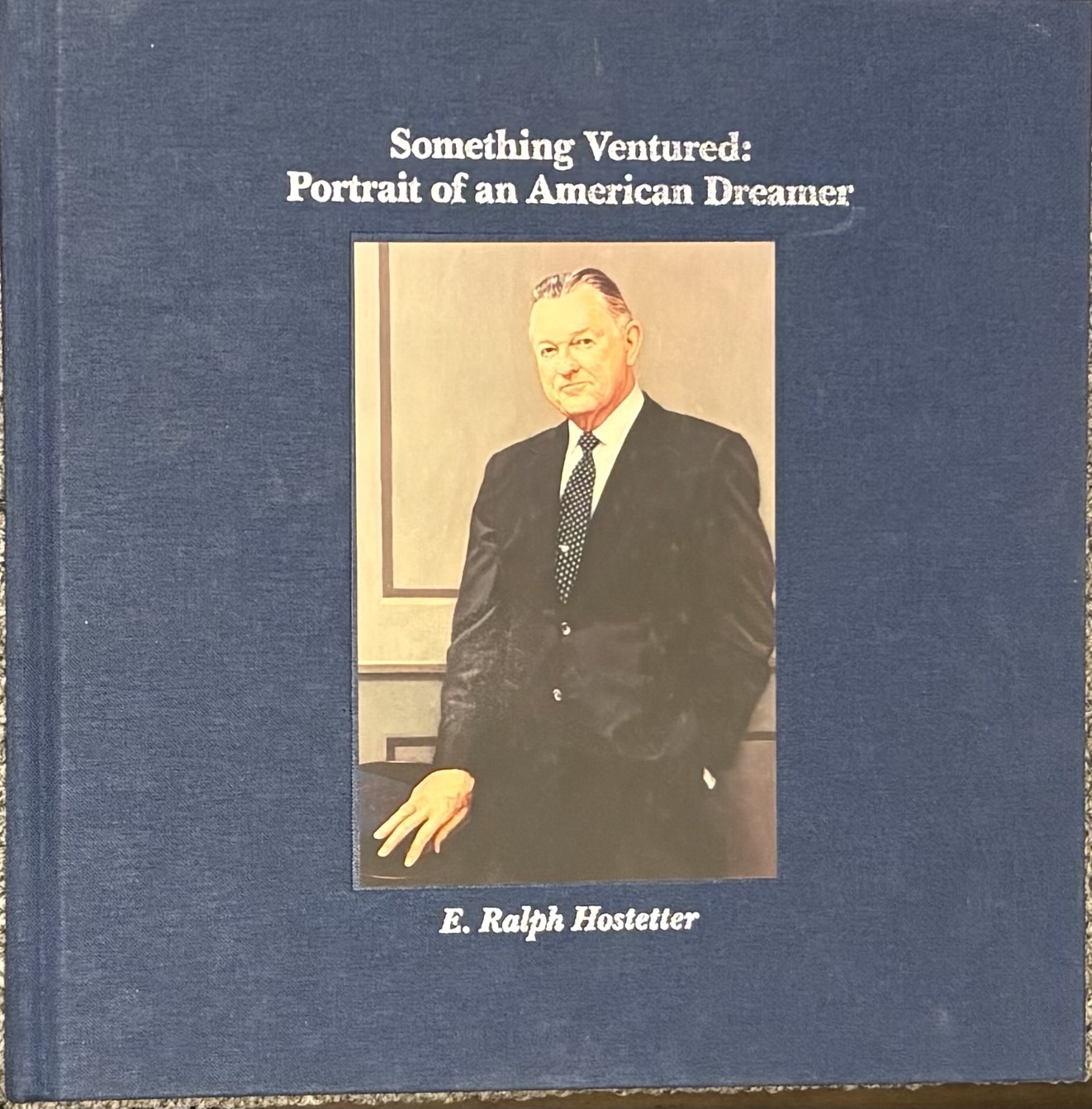 Something Ventured: Portrait of an American Dreamer (Used Books) (hc) - Hostetter