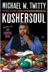 Koshersoul: The Faith and Food Journey of An African American Jew (pb) - Twitty