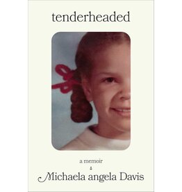 Tenderheaded: A Memoir (hc) - Davis