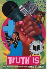 Truth Is: A Novel in Verse (hc) - Sawyerr
