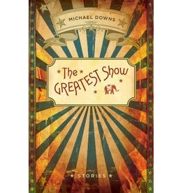 The Greatest Show - (hc)- Downs