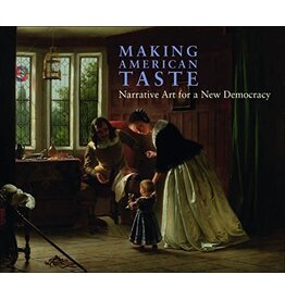 Making American Taste: Narrative Art for a New Democracy (hc) - NY Historical Society