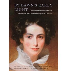 By Dawn's Early Lights: Jewish Contributions to American Culture from the Nation's Founding to the Civil War (pb) - Princeton