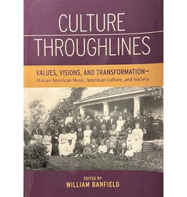 Culture Throughlines: Values, Visions and Transformations - African American Music, American Culture, and Society (Used Book) - Banfield