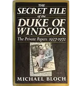 The Secret File of the Duke of Windsor: The Private Papers 1937-1972 (Used) - Bloch