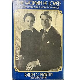 The Woman He Loved: The Story of the Duke and Duchess of Windsor (Used-Signed) - Martin