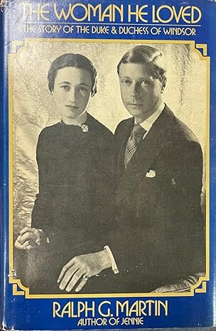 The Woman He Loved: The Story of the Duke and Duchess of Windsor (Used-Signed) - Martin