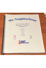 My Neighborhood: A Social and Cultural History of Northeast Baltimore (spiral) - School #426