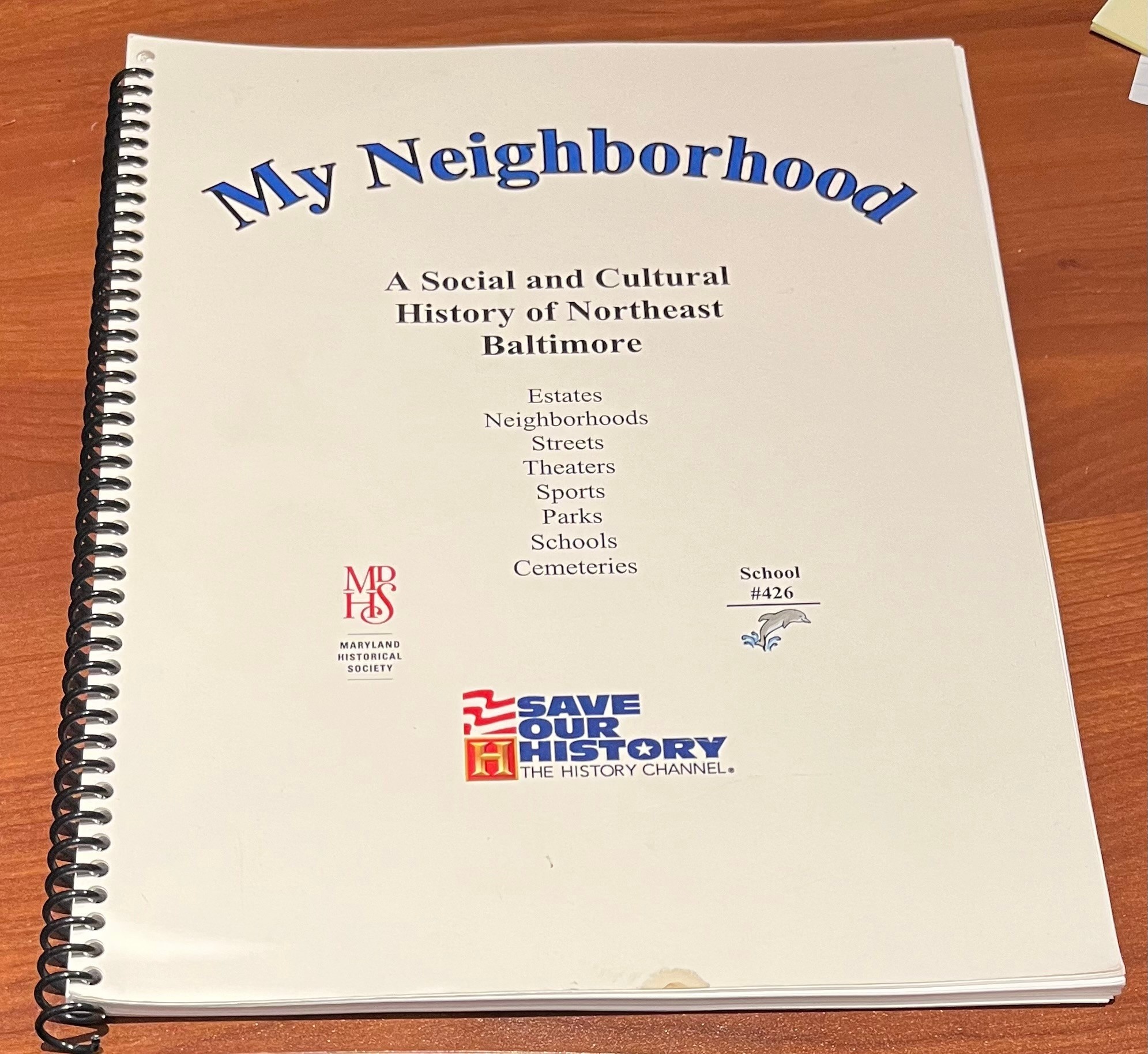 My Neighborhood: A Social and Cultural History of Northeast Baltimore (spiral) - School #426