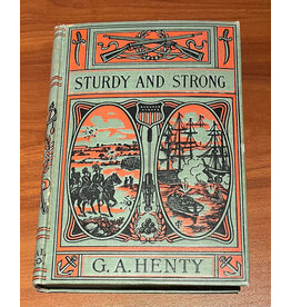 Sturdy and Strong, or How George Andrews Made His Way (Used) - Henty