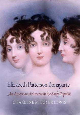 Elizabeth Patterson Bonaparte: An American Aristocrat in the Early Republic (pb) - Lewis