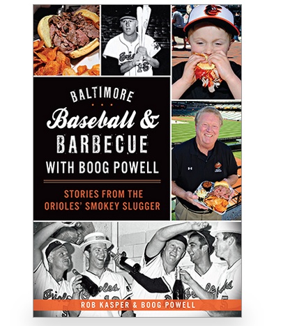 Arcadia Publishing Kasper- Baltimore Baseball & Barbecue with Boog Powell