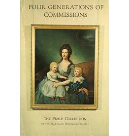 Four Generations of Commissions: The Peale Collections (pb) (Used) - The Peale Musuem