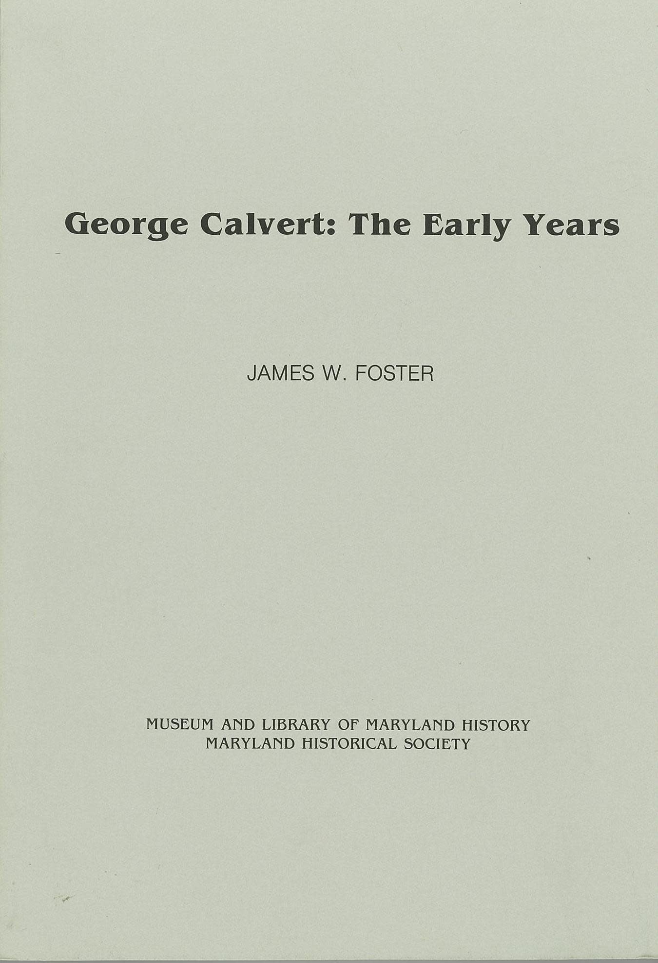 George Calvert: The Early Years (pb) - Foster