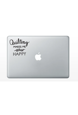 Quilting Makes Me Sew Happy Decal
