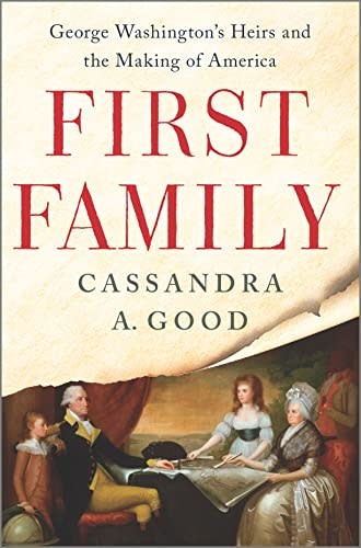 First Family: George Washington's Heirs and the Making of America (hc) - Good