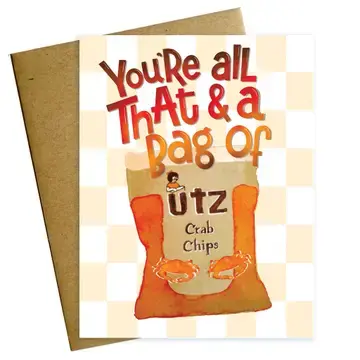 You're All That and a Bag of Crab Chips Card