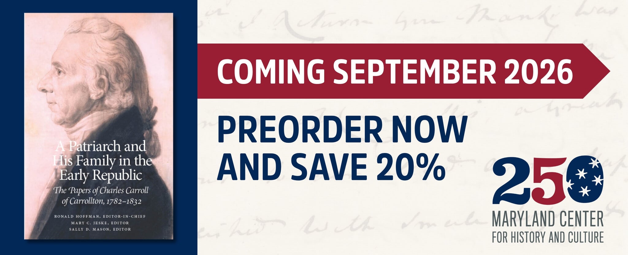 A Patriarch and His Family in the Early Republic -  The Papers of Charles Carroll of Carrollton, 1782 - 1832 - PREORDER NOW AND SAVE 20% 