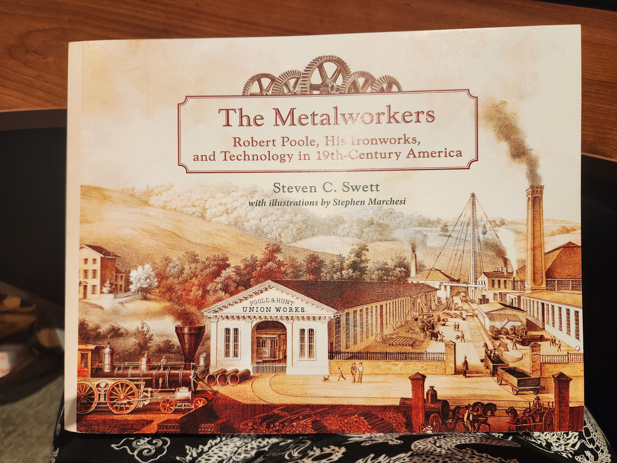 Metal Workers: Robert Poole, His Ironworks, and Technology in 19th Century America (pb) - Sweet