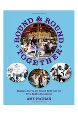 Round and Round Together: Taking a Merry-Go-Round Ride into the Civil Rights Movement