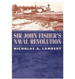 Sir John Fisher's Naval Revolution (pb) - Lambert