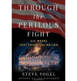 Through the Perilous Fight: Six Weeks that Saved the Nation (Hardcover)