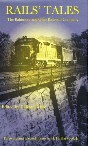 Rails' Tales: The Baltimore and Ohio Railroad Company