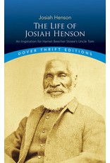 The Life of Josiah Henson: An Inspiration for Harriet Beecher Stowe's Uncle Tom (pb) - Henson