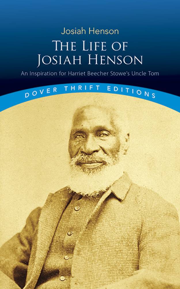 The Life of Josiah Henson: An Inspiration for Harriet Beecher Stowe's Uncle Tom (pb) - Henson