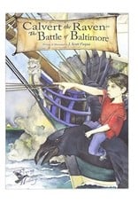 Calvert the Raven in The Battle of Baltimore, HC