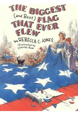 The Biggest (and Best) Flag that Ever Flew (hc) - Jones