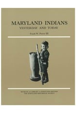 Maryland Indians: Yesterday and Today by Frank W. Porter III