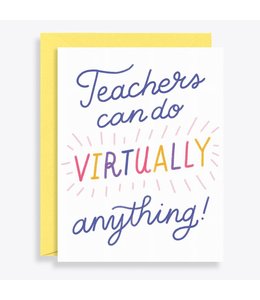 waste not paper Greeting Card-Teachers Can Do Virtually Anything