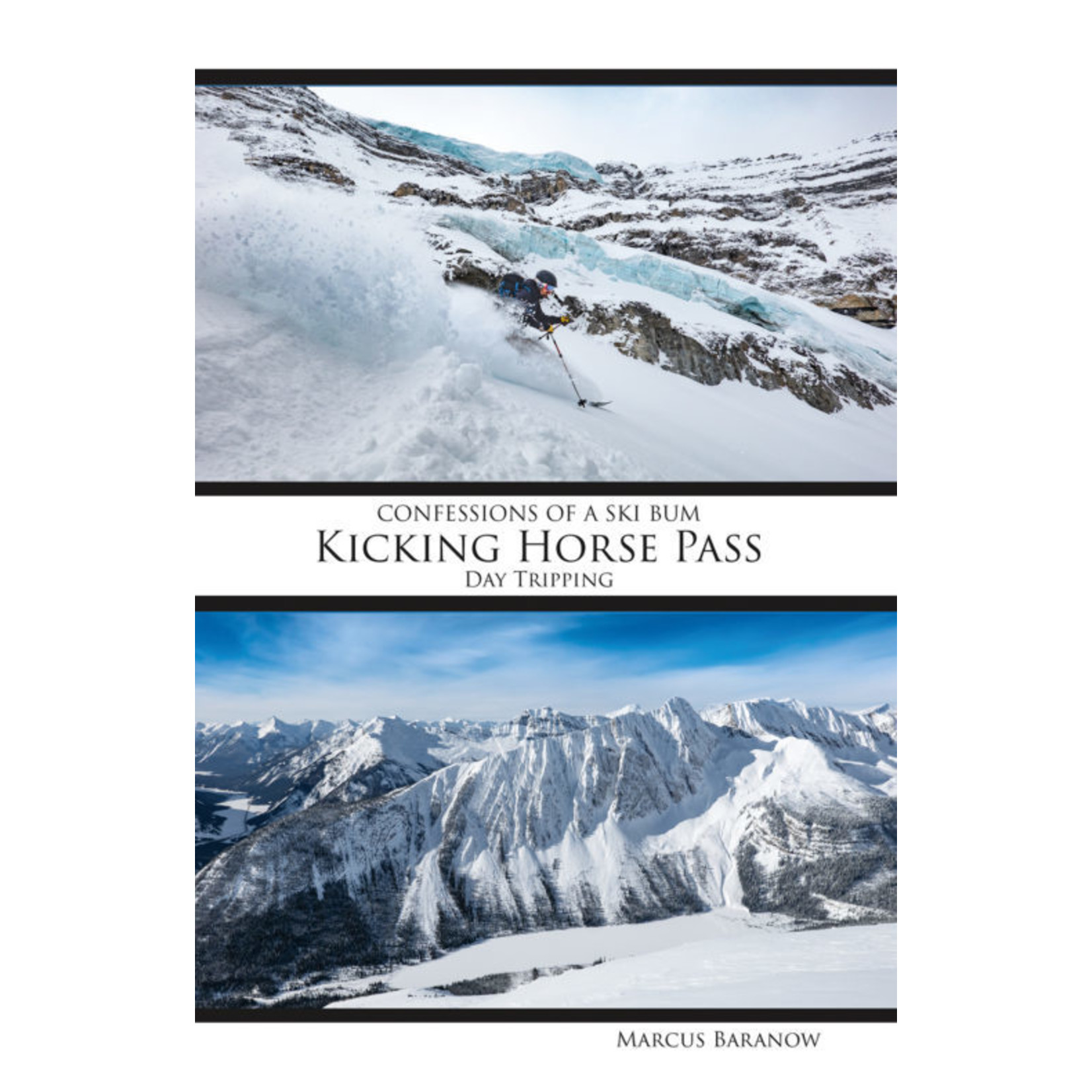 Confessions of a ski bum - Kicking Horse Pass:  Day Tripping