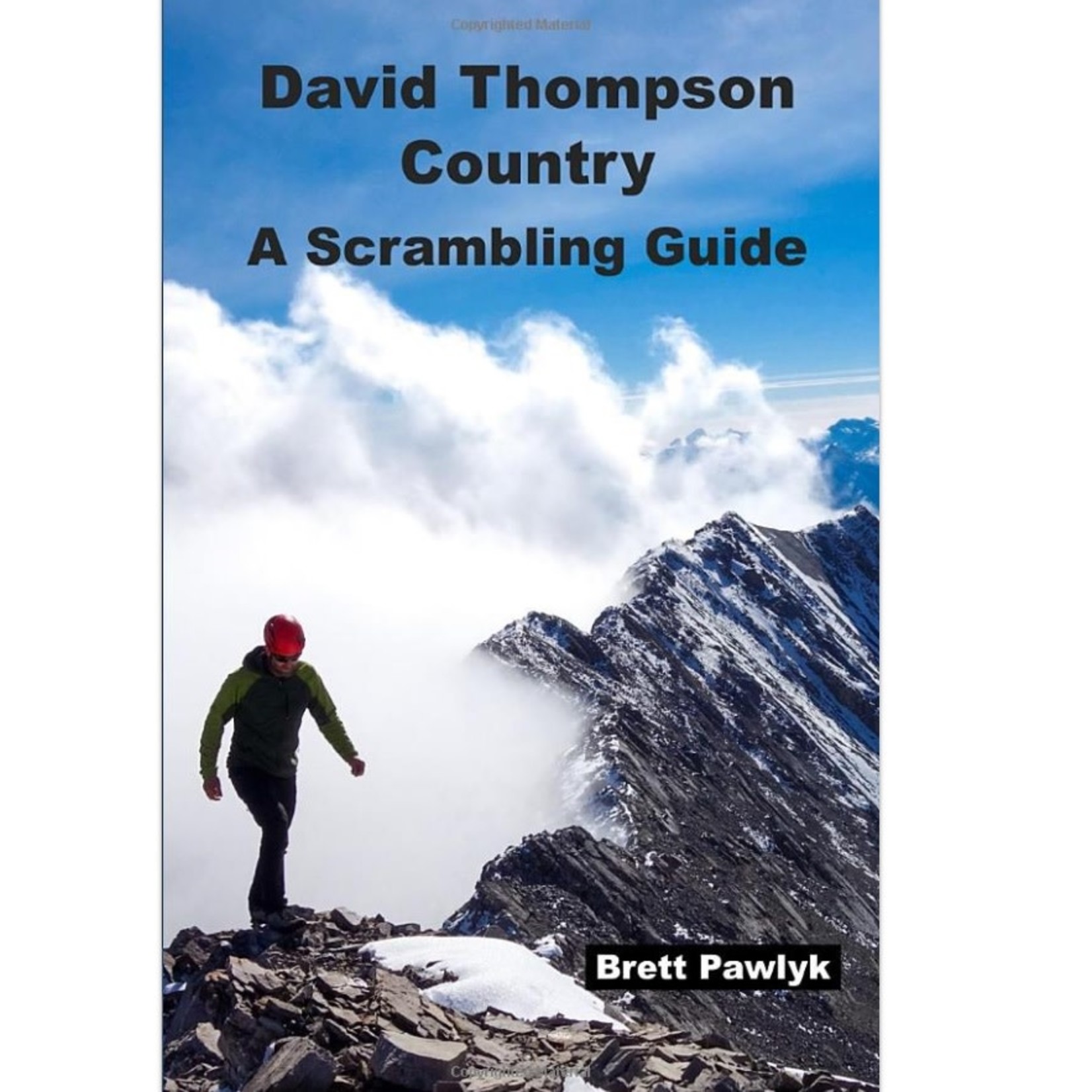 Brett Pawlyk Livre guide David Thompson Scrambling