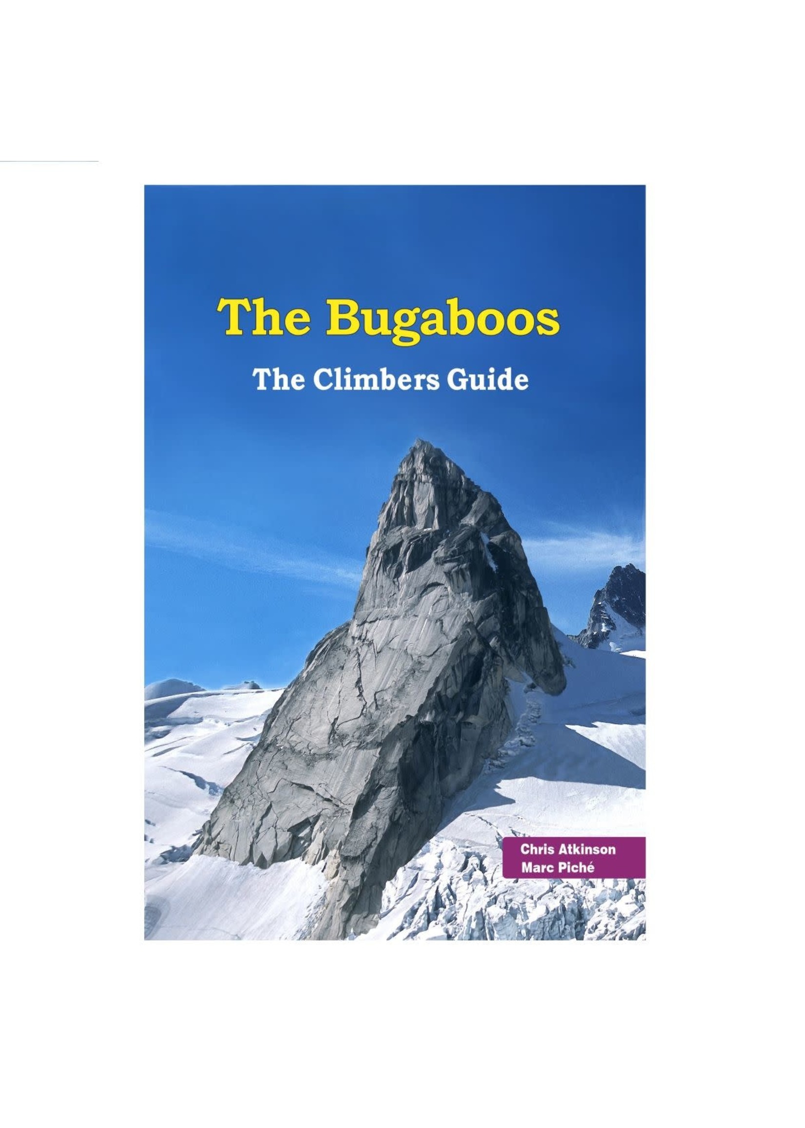 The Bugaboos - The climber's guide